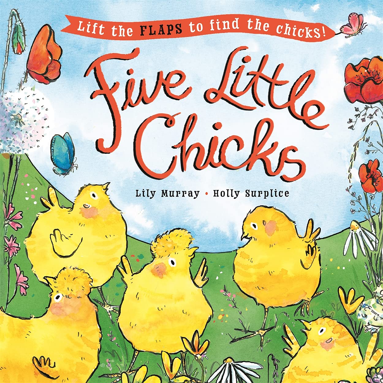 Five Little Chicks: Lift the flaps to find the chicks (Paperback)
