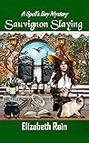 Sauvignon Slaying (Spell's Bay Mysteries, #1)