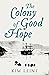 The Colony of Good Hope