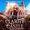 Clarity Castle by Marie-Hélène Lebeault