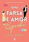 Uma farsa de amor na Espanha by Elena  Armas