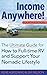 Income Anywhere! The Ultimate Guide for How to Full-time RV a... by Jim Nelson