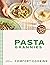 Pasta Grannies: Comfort Cooking: Traditional Family Recipes From Italy's Best Home Cooks