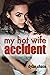 My Hot Wife Accident: A fir...