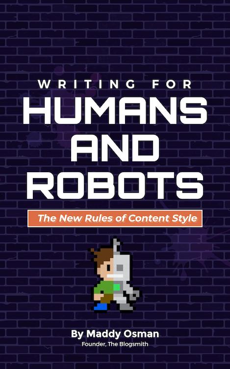 Writing for Humans and Robots: The New Rules of Content Style