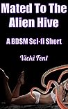 Mated To The Alien Hive by Vicki Fent