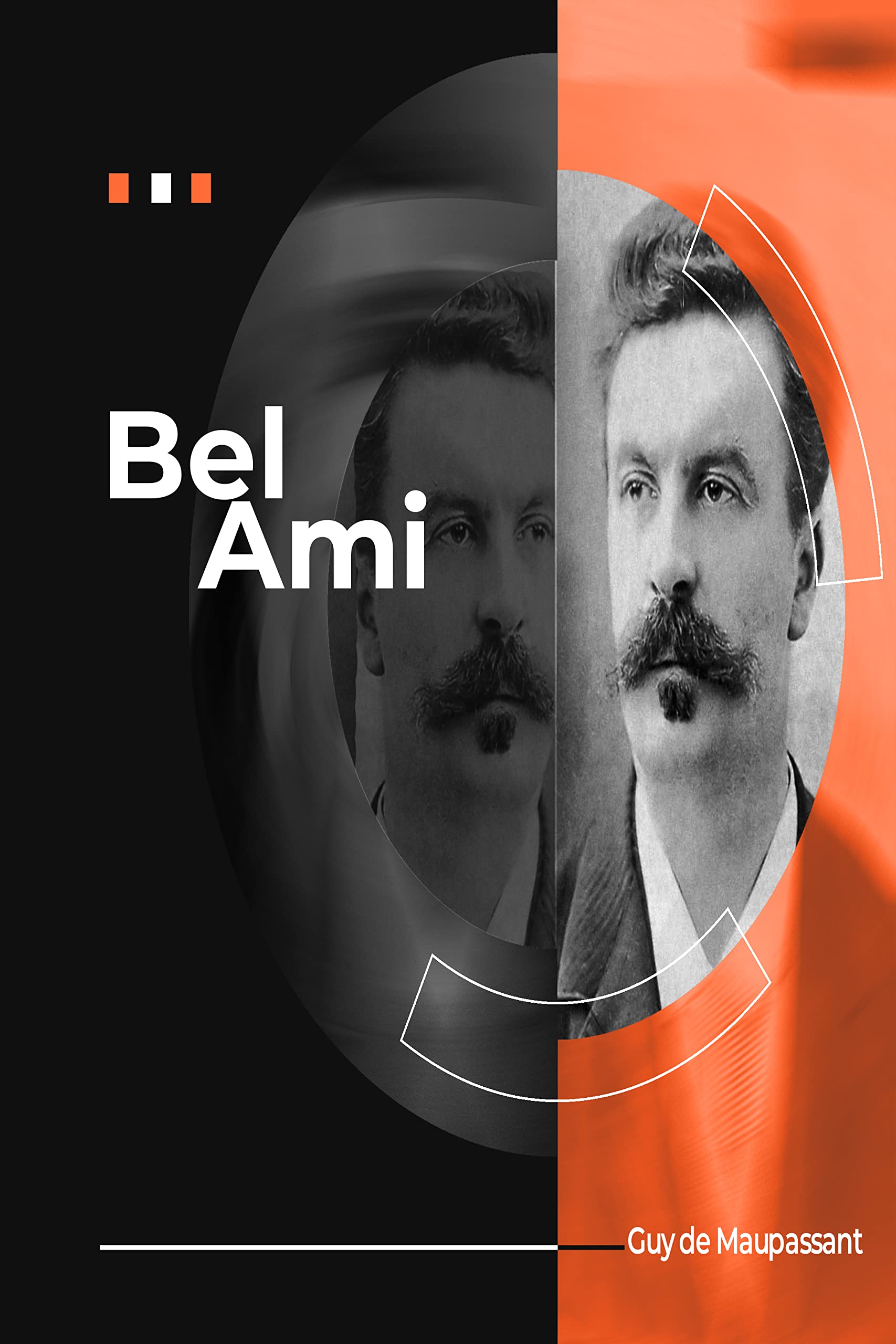 Bel Ami: The History of a Scoundrel: A Novel