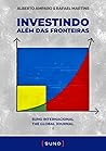 Investindo Além das Fronteiras: Suno Internacional: The Global Journal I (Portuguese Edition) Investindo Além das Fronteiras: Suno Internacional: The Global Journal I (Portuguese Edition)