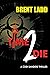 Time 2 Die by Brent Ladd