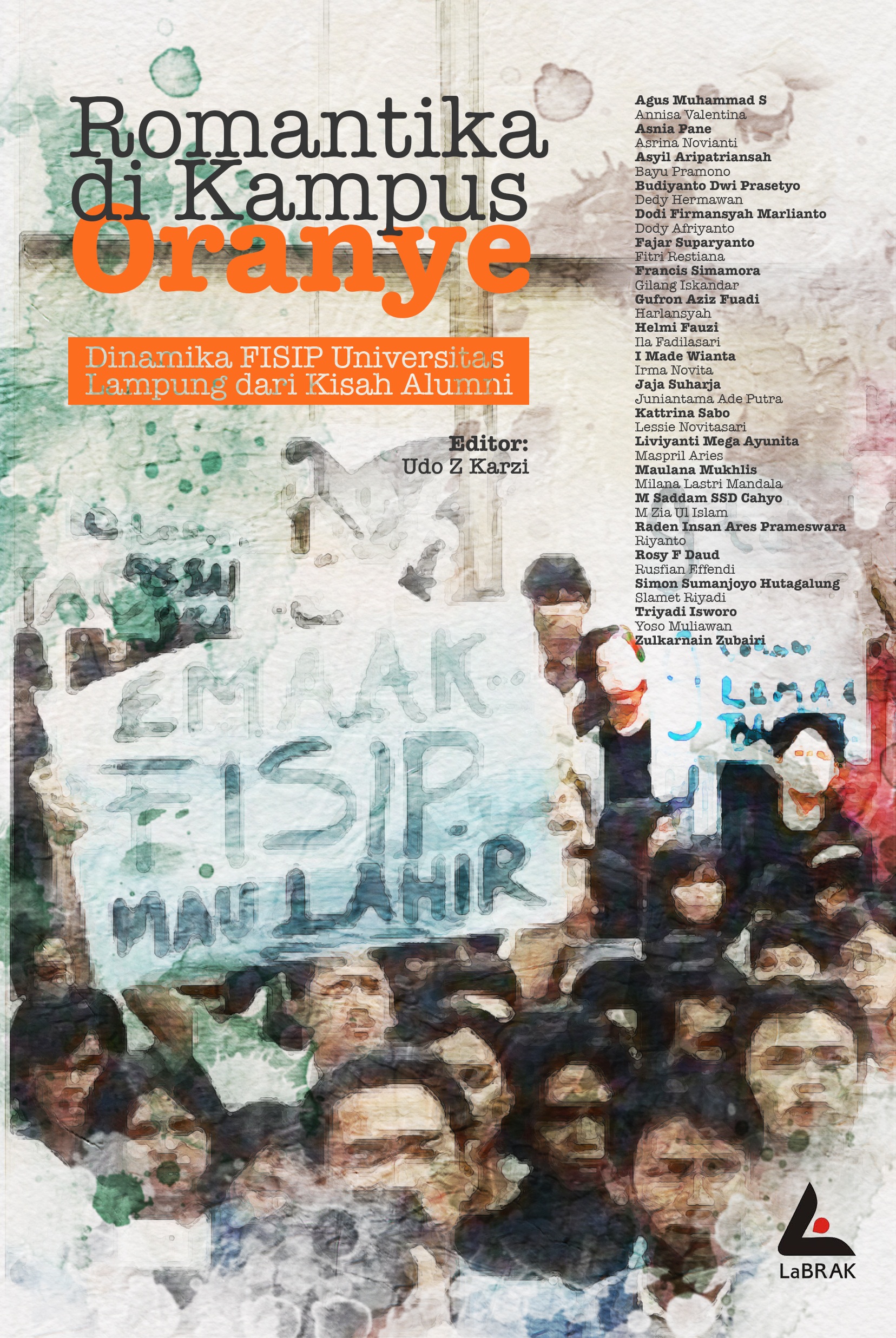Romantika di Kampus Oranye: Dinamika FISIP Universitas Lampung dari Kisah Alumni
