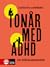 Tonår med adhd : en föräldr...