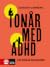 Tonår med adhd : en föräldraguide