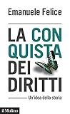 La conquista dei diritti. Un'idea della storia