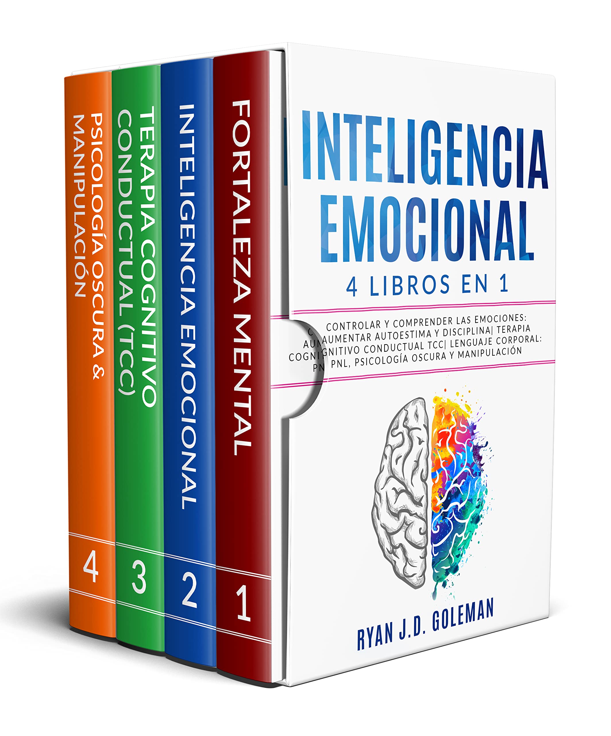 INTELIGENCIA EMOCIONAL: 4 libros en 1 Controlar y Comprender las Emociones: Aumentar Autoestima y Disciplina| Terapia Cognitivo Conductual TCC| Lenguaje ... Oscura y Manipulación (Spanish Edition)