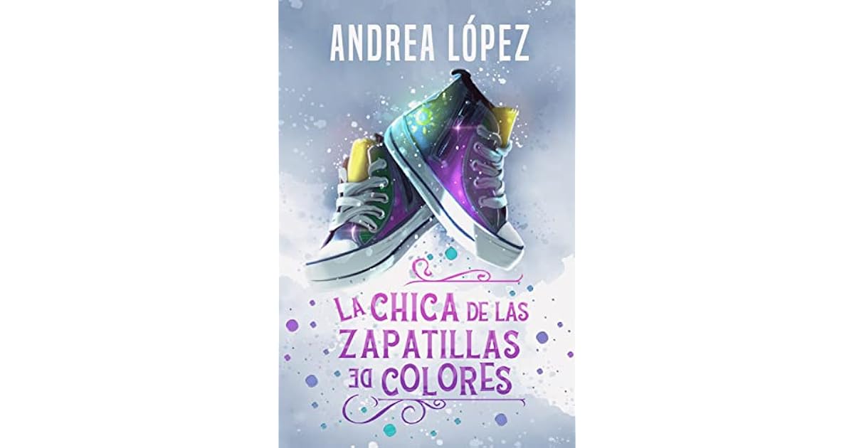 La chica de las zapatillas de colores by Andrea López