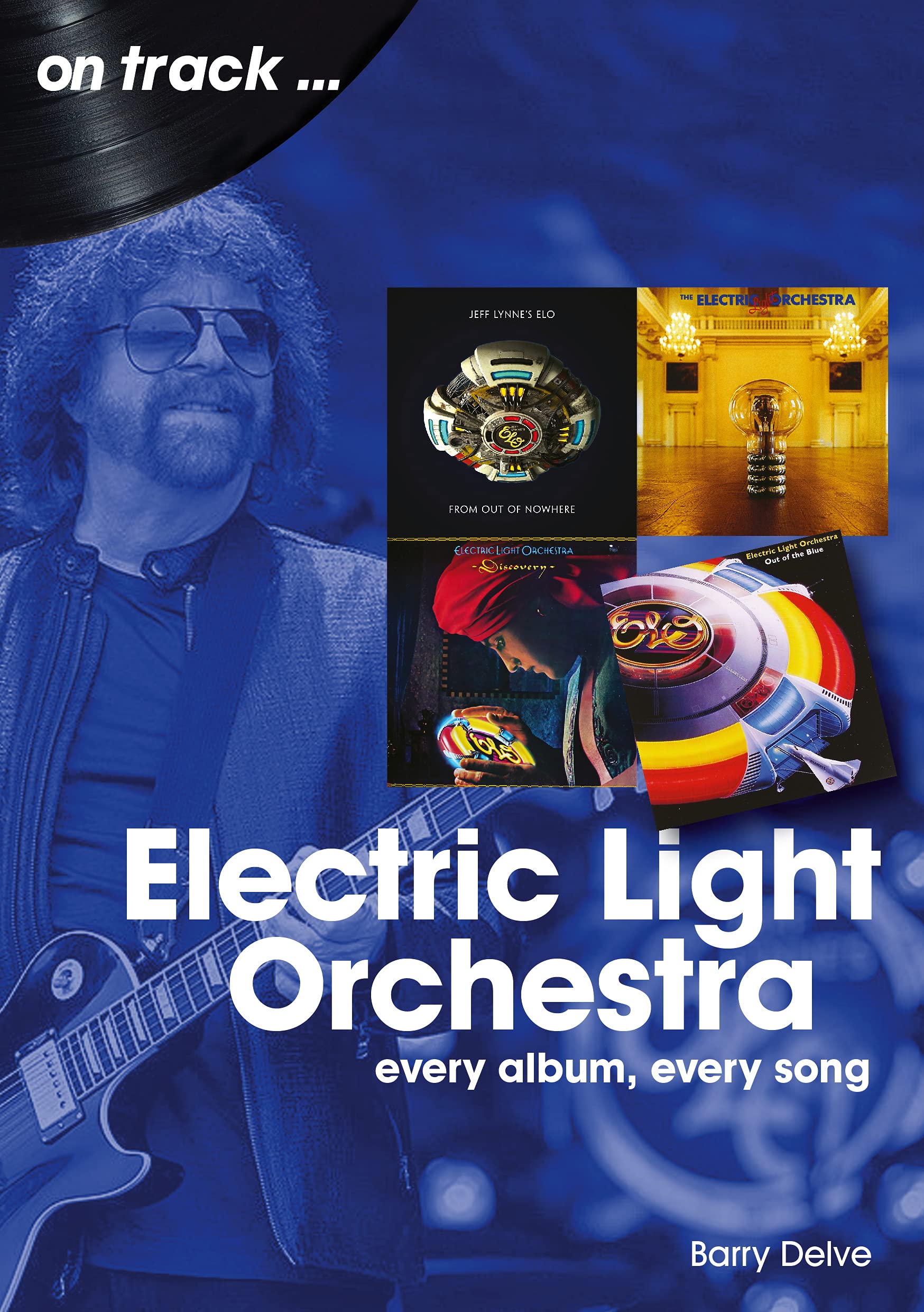 Electric Light Orchestra: every album, every song (Paperback)