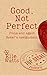 Good Not Perfect: Fiona and...