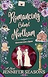 Romancing Colonel Northam (Flirtation with a Rogue Book 1)