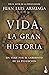 Vida, la gran historia: Un viaje por el laberinto de la evolución