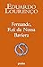 Fernando Pessoa, Rei da Nossa Baviera
