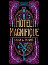 Hotel Magnifique by Emily J. Taylor