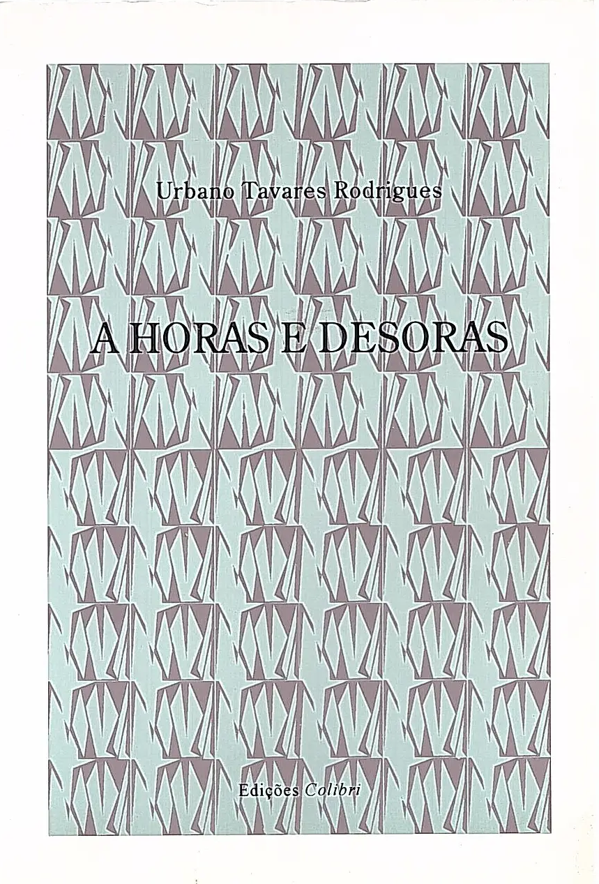 A horas e desoras: Aquilino, Teixeira-Gomes, Redol, Namora, Cardoso Pires, Saramago e outros mais (Colecção Autores portugueses) (Portuguese Edition)