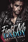 Fight Me Daddy (Mafia Daddies, #2) 