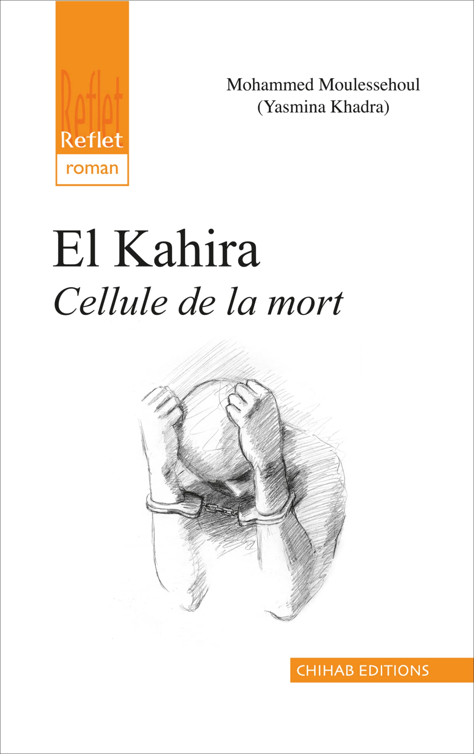 El Kahira: Cellule de la Mort (French Edition)