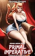 Primal Imperative: Provide, Defend, Breed: A Monster Girl Men's Fantasy