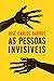 As Pessoas Invisíveis