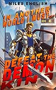 In Another World, I Must Defeat the Demon King