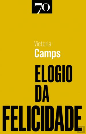 Elogio da Felicidade
