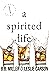 A Spirited Life (Spirited, #1)