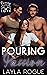 Pouring Passion by Layla Rogue