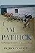 I am Patrick by Patrick Doherty