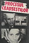 Procesul Ceauşeştilor (stenograma integrala)