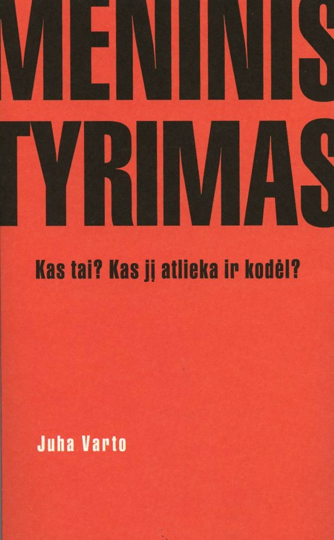 Meninis tyrimas. Kas tai? kas jį atlieka ir kodėl?