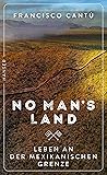 No Man's Land by Francisco Cantú
