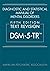 Diagnostic and Statistical Manual of Mental Disorders, Text Revision Dsm-5-tr