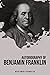 Autobiography of Benjamin Franklin by Benjamin Franklin