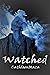 Watched (Inherited Trilogy #2)