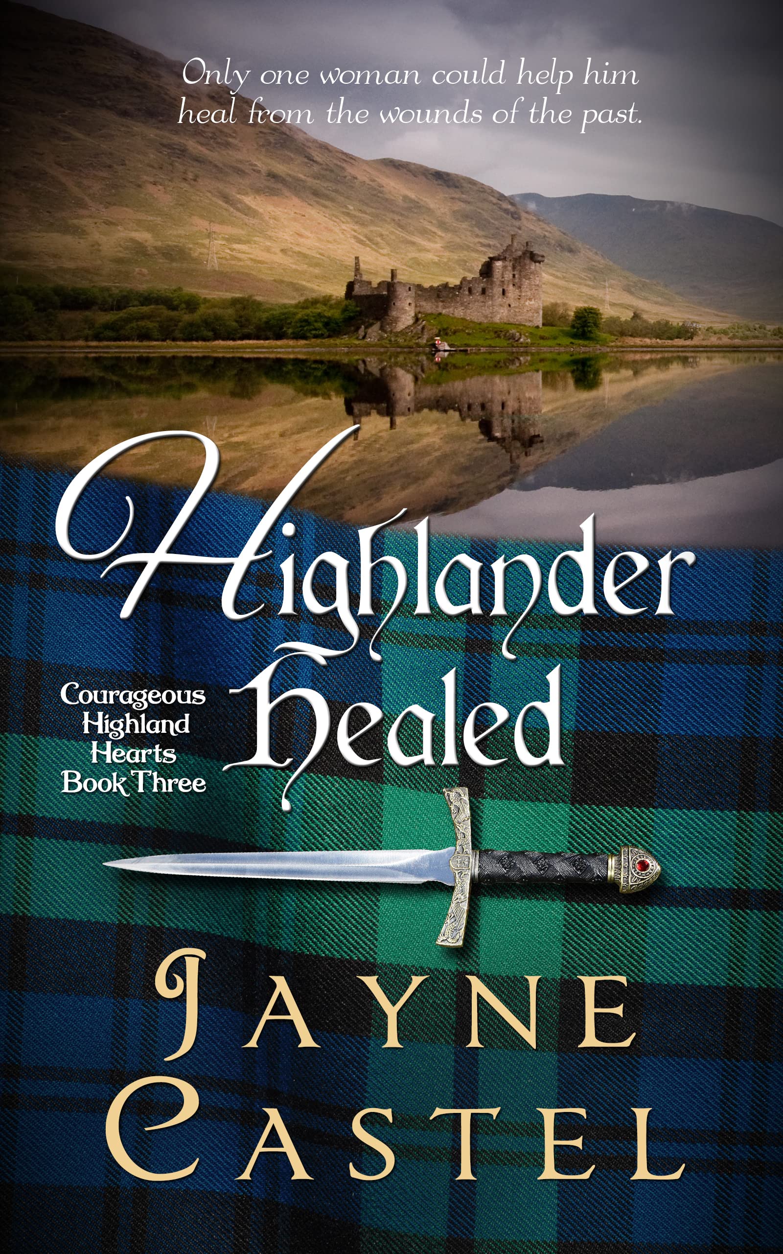 Highlander Healed (Courageous Highland Hearts #3)