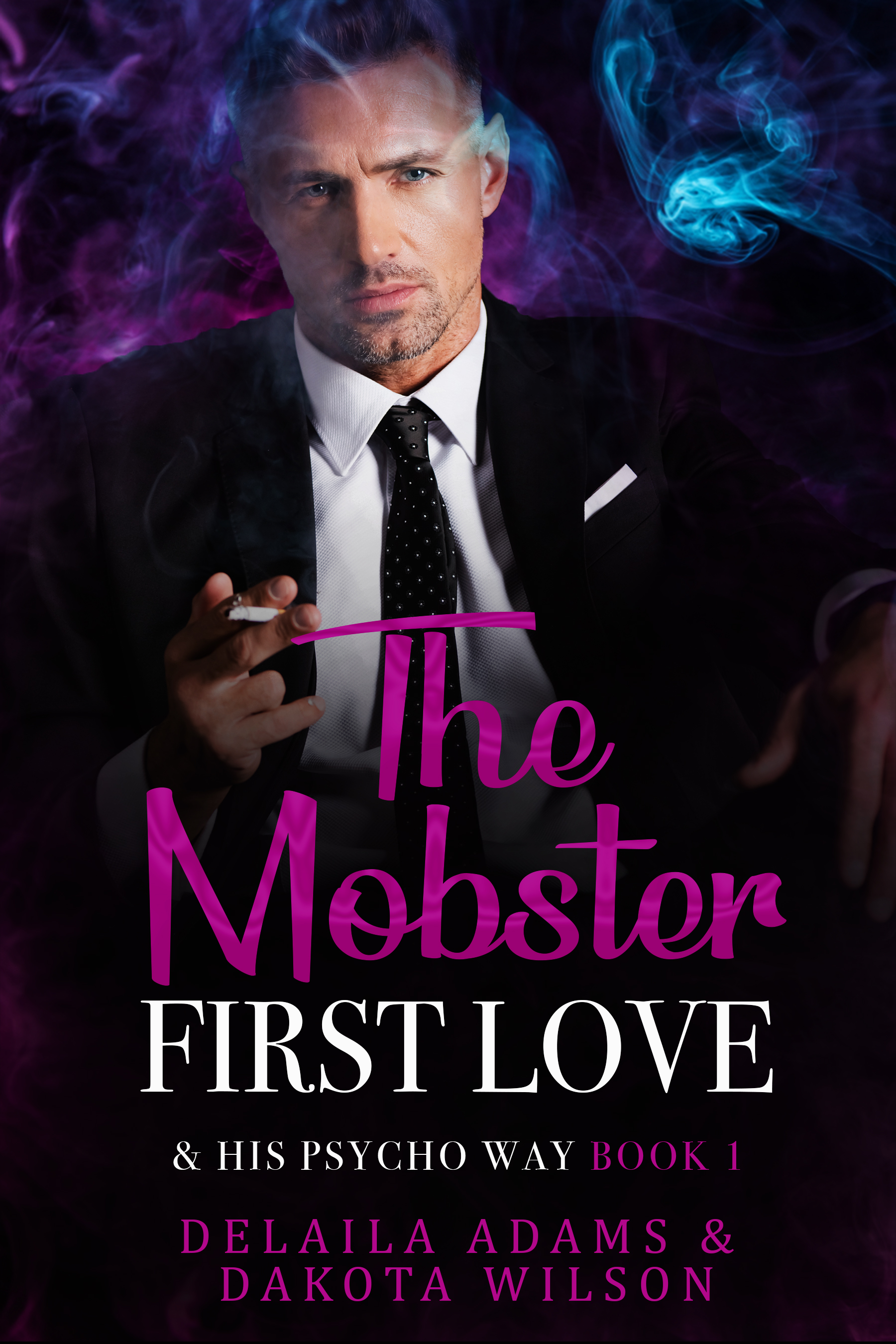 The Mobster First Love: & His Psycho Way