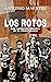 Los rotos by Antonio Maestre