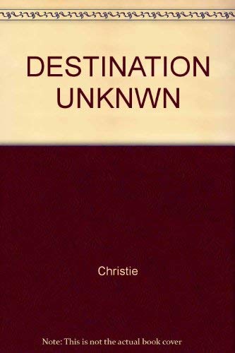 Destination Unknwn