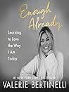 Enough Already by Valerie Bertinelli