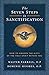 The Seven Steps to Sanctification: How to Awaken the Gifts of the Holy Spirit Within You