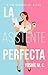 La asistente perfecta