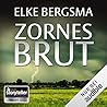 Zornesbrut - Ostfrieslandkrimi by Elke Bergsma
