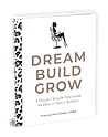 Dream, Build, Gro...